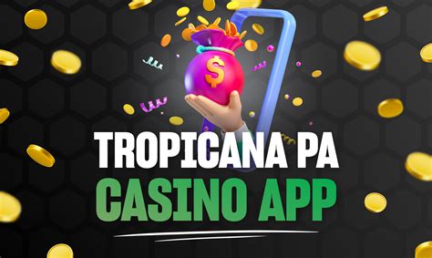 Tropicana casino app
